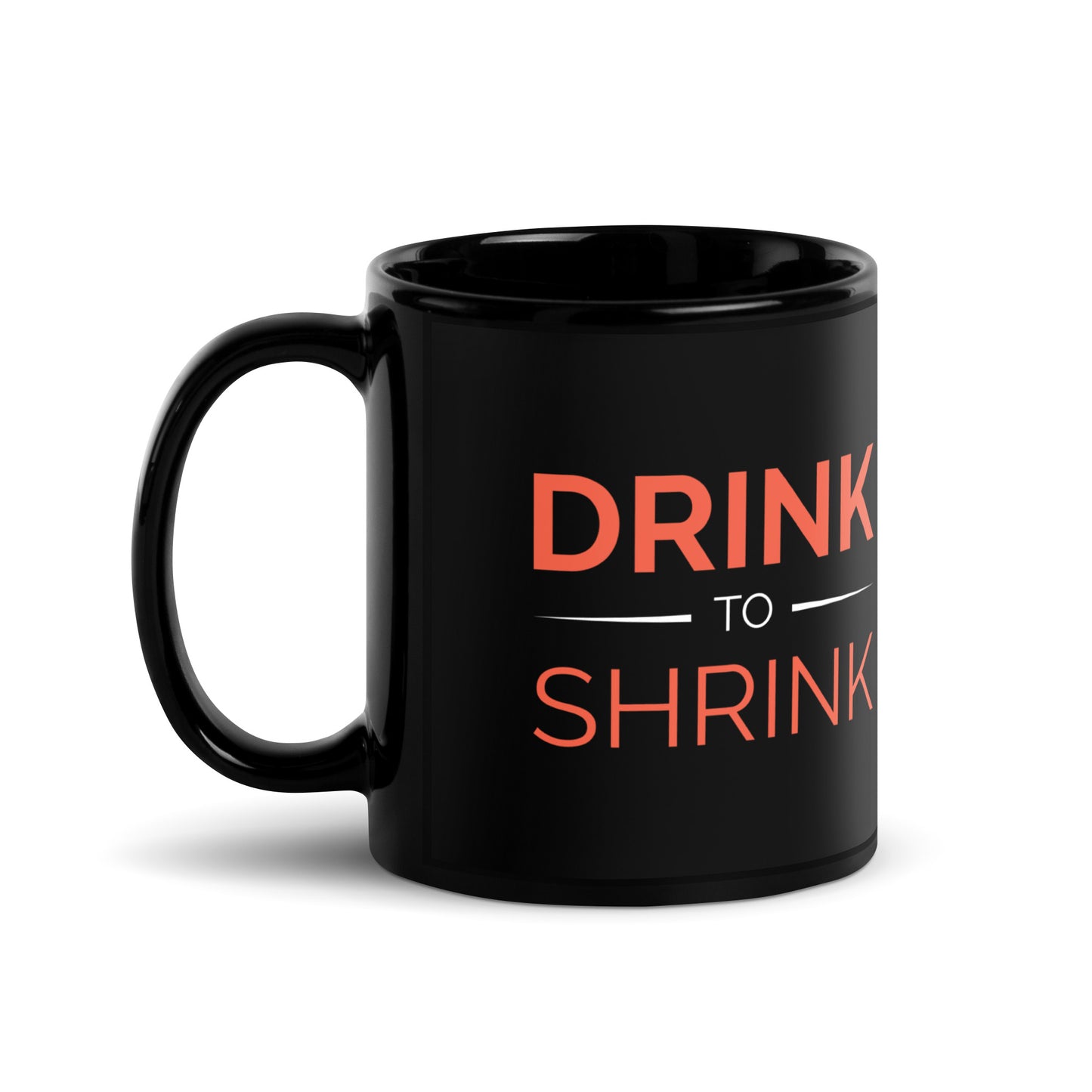 Drink To Shrink Black Glossy Mug