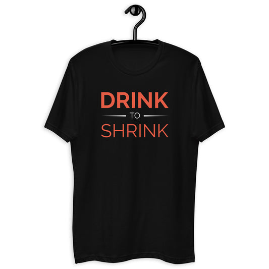 Drink to Shrink Short Sleeve T-shirt