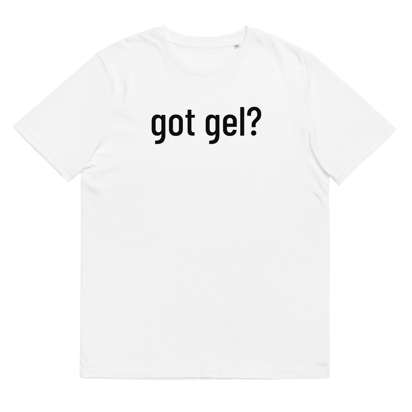 Got Gel Unisex organic cotton t-shirt