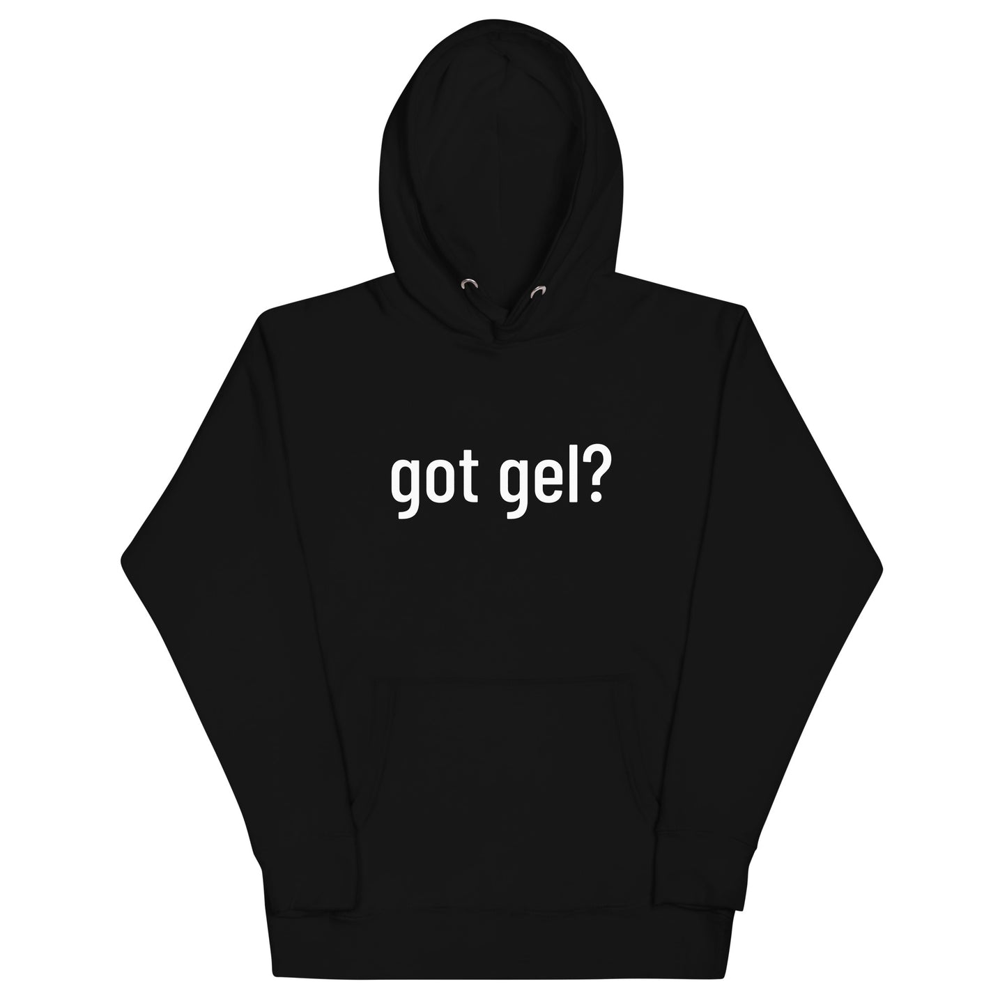 Got Gel Unisex Hoodie