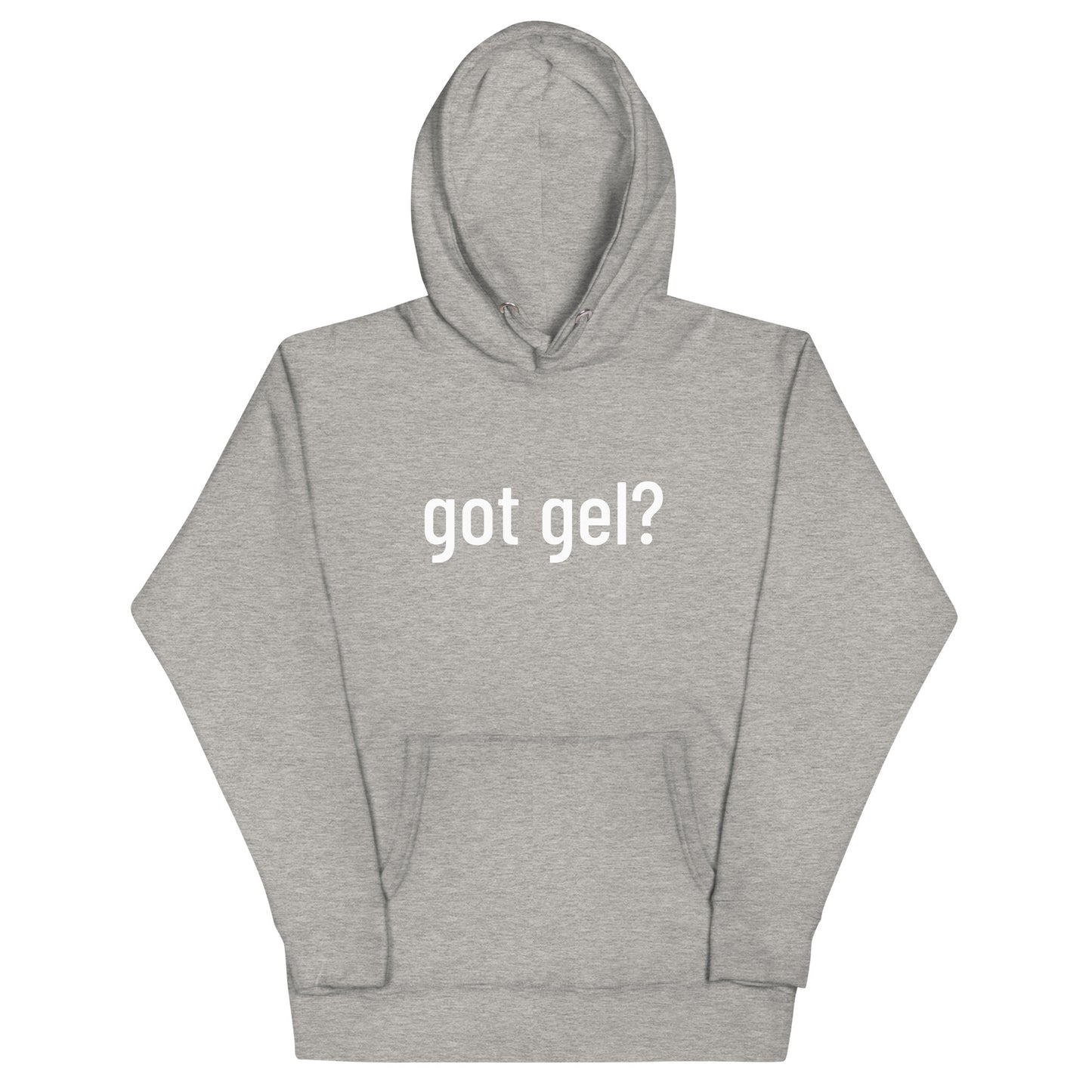 Got Gel Unisex Hoodie