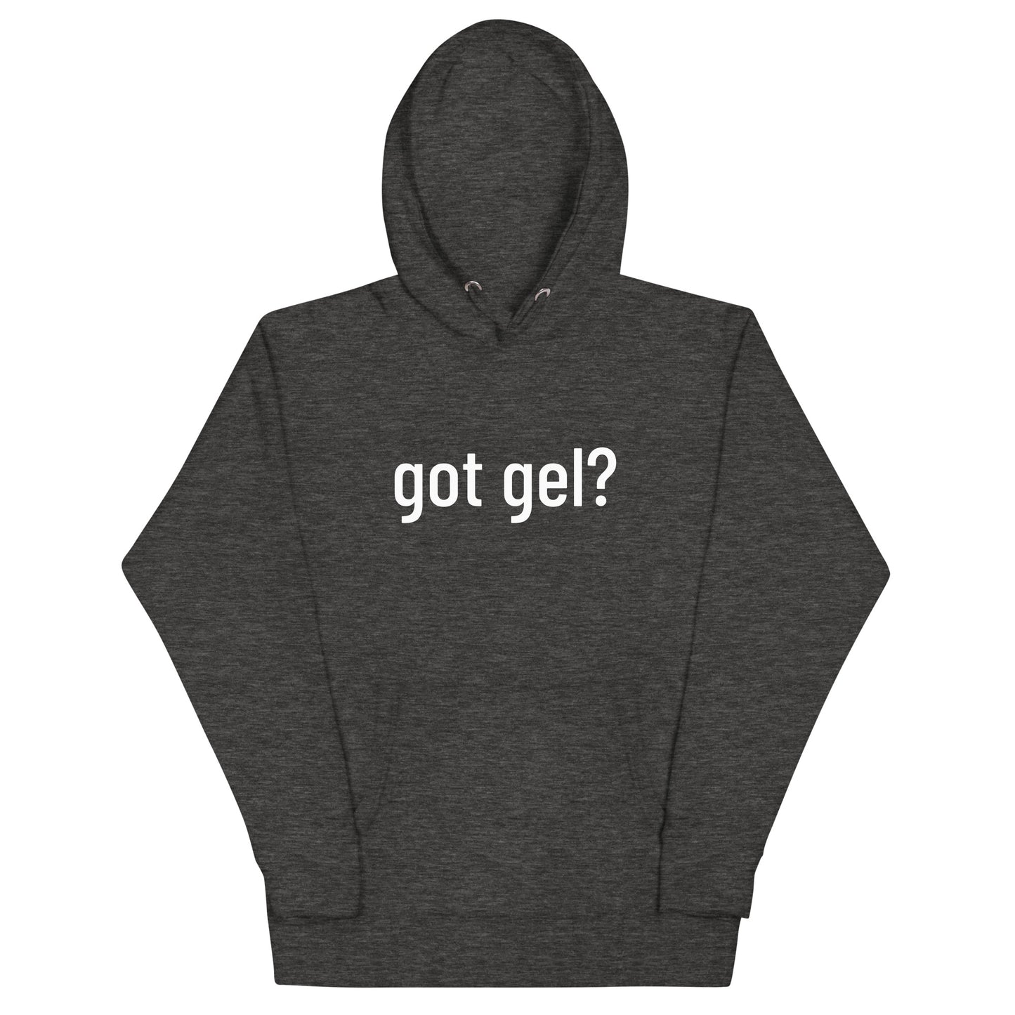 Got Gel Unisex Hoodie