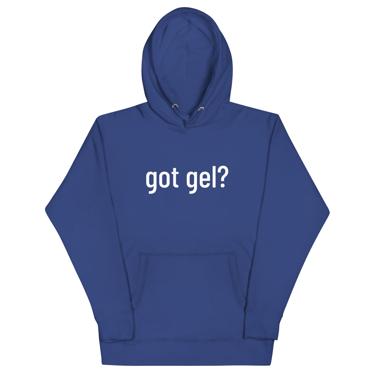 Got Gel Unisex Hoodie