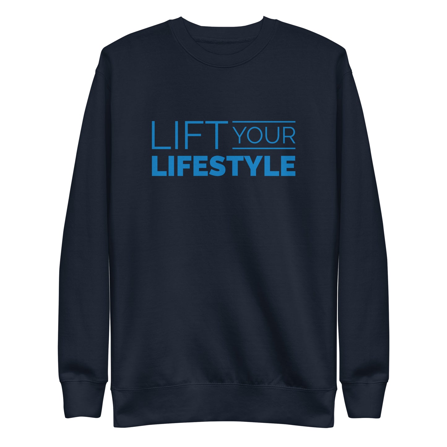 Lift your LifestyleUnisex Premium Sweatshirt