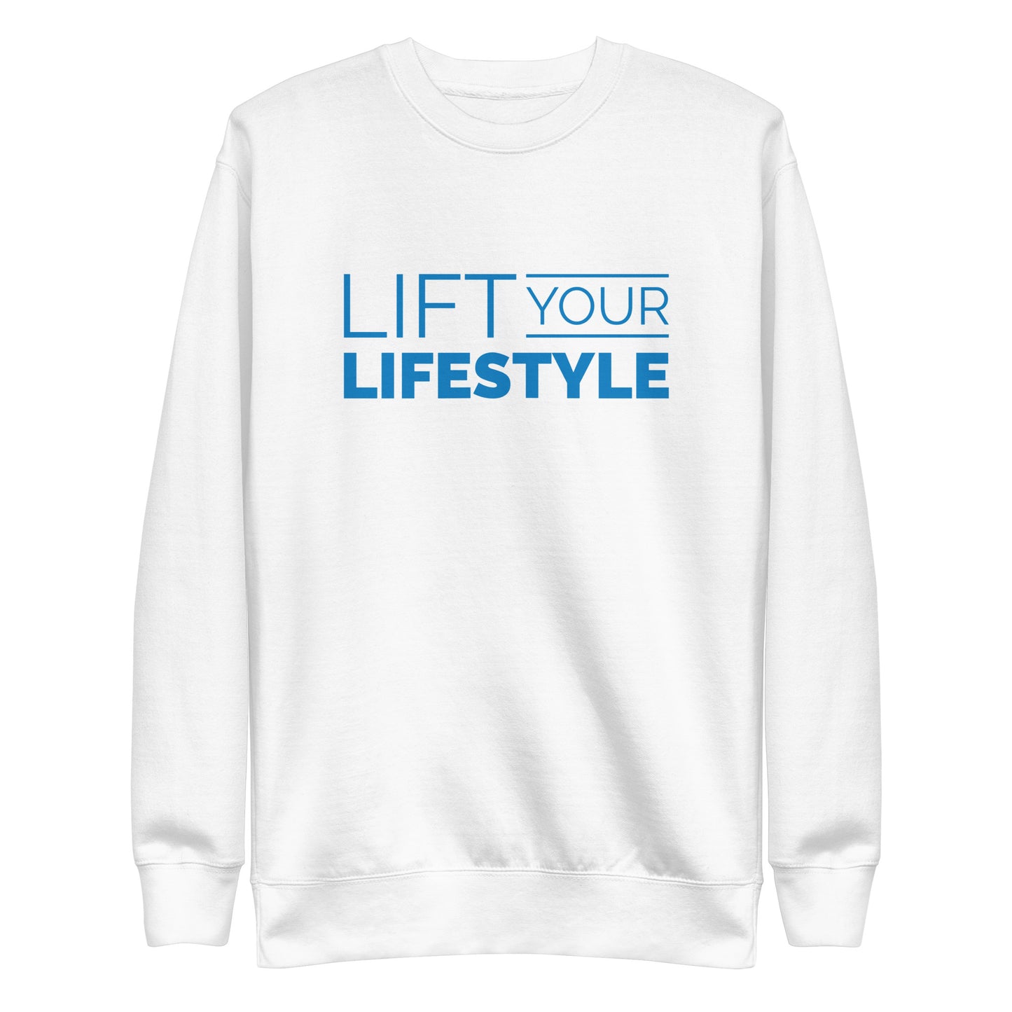 Lift your LifestyleUnisex Premium Sweatshirt